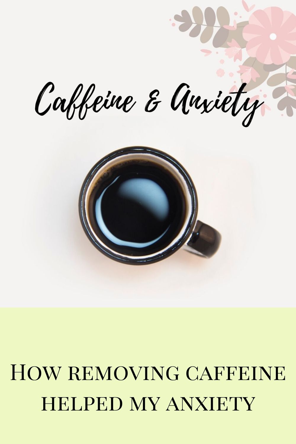 How to Manage Anxiety by Removing Caffeine