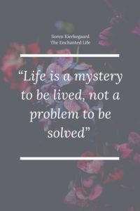The enchanted life quote