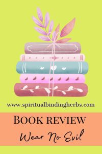 Book Review_Wear No Evil_Pintrest Pin Images_Spiritual Binding Herbs