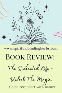 The Enchanted Life - Unlock The Magic_Spiritual binding herbs