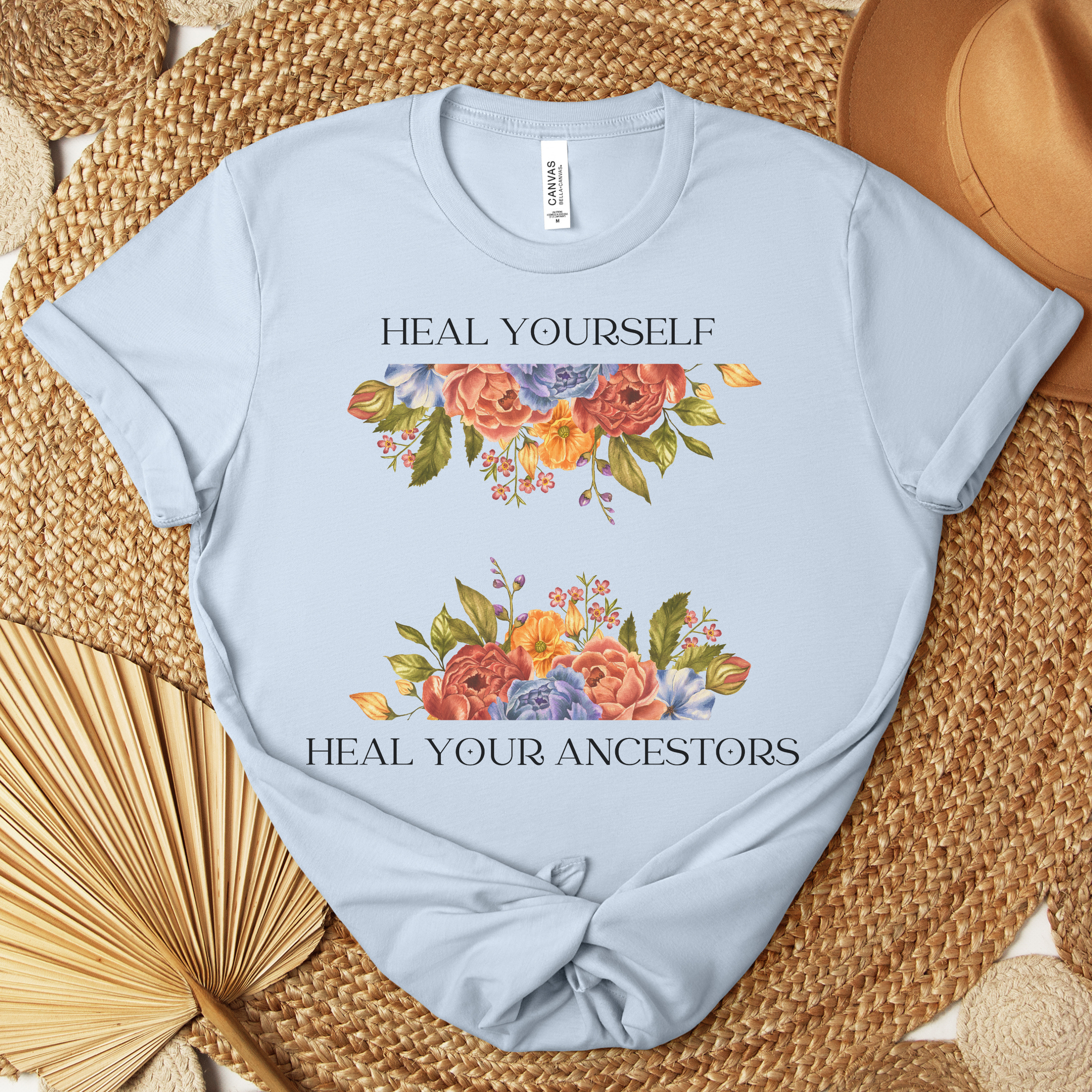 Heal yourself - Heal Your Ancestors Bella + Canvas Tee
